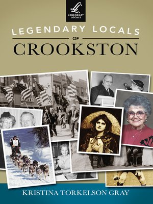 cover image of Legendary Locals of Crookston